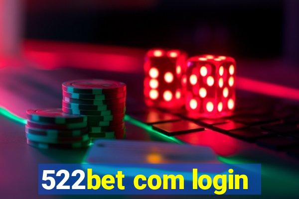 522bet com login